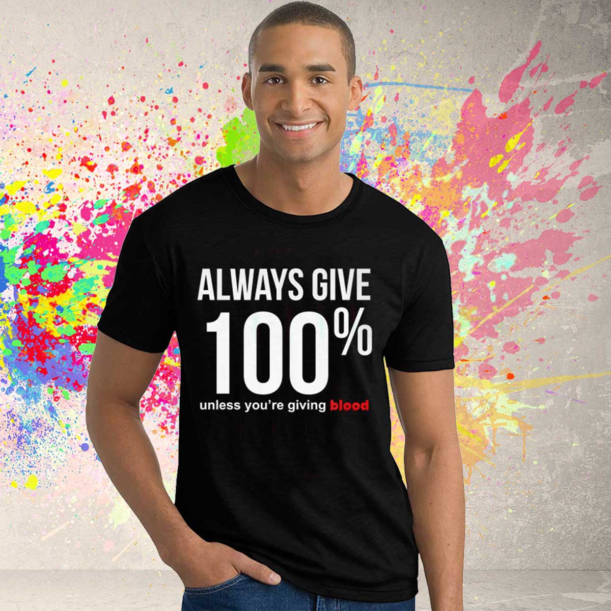 Always Give 100% T-Shirt - SouthofMemphis - 1