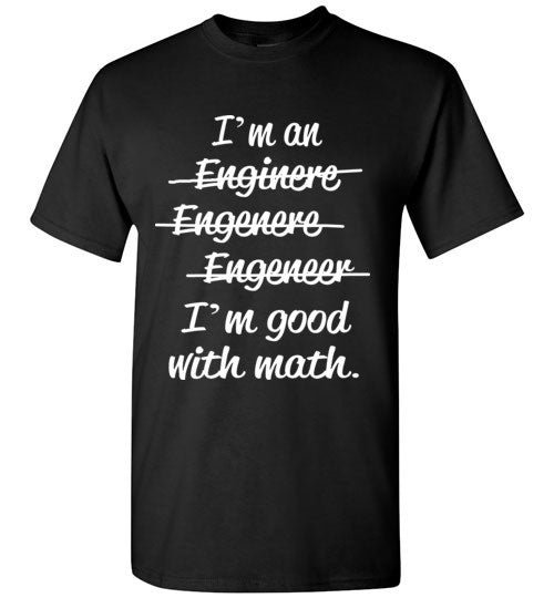 I'm an Engineer T-Shirt